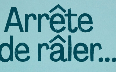 arrête de râler